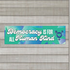 Democracy is for ALL Human Kind Bumper Sticker – Ocean