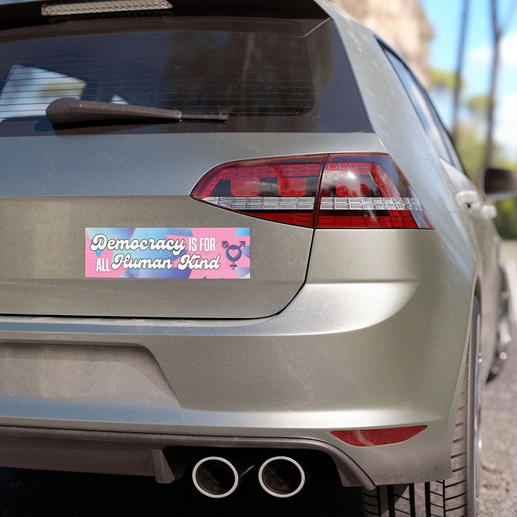 Democracy is for ALL Human Kind Bumper Sticker – Cotton Candy