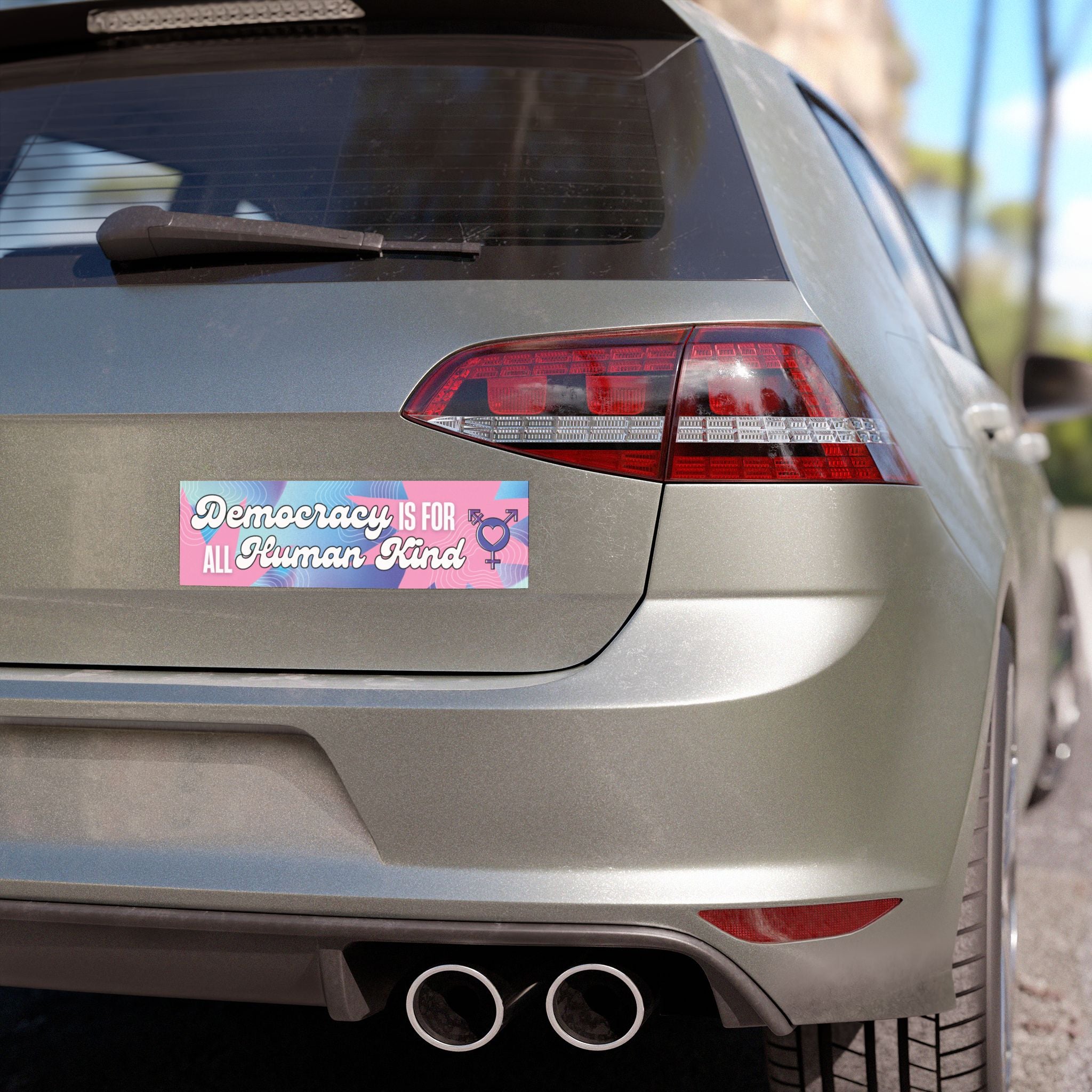 Democracy is for ALL Human Kind Bumper Sticker – Cotton Candy